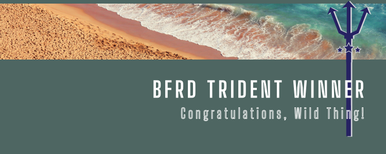 BFRD Trident Winner – Wild Thing